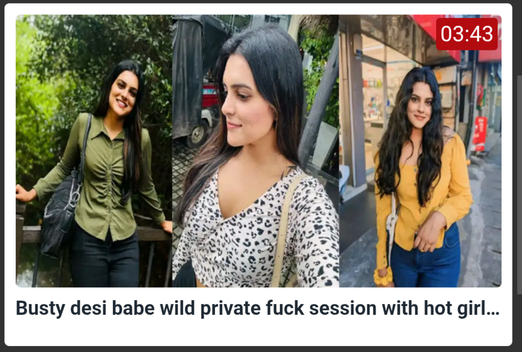 Busty desi babe wild private fuck session with hot girlfriend