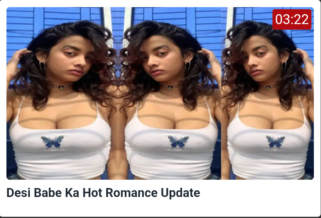 Desi Babe Ka Hot Romance Update Home Homemade sex Desi Babe Ka Hot Romance Update
