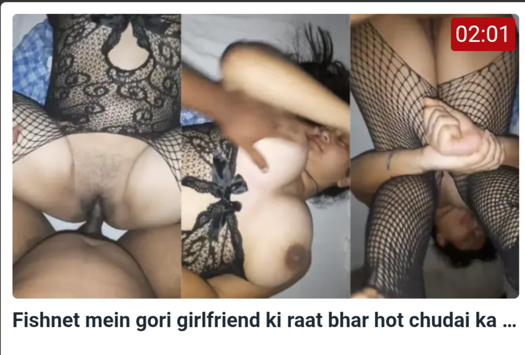 Fishnet mein gori girlfriend ki raat bhar hot chudai ka maza