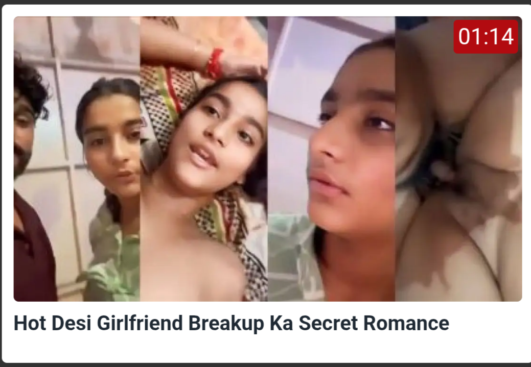 Hot Desi Girlfriend Breakup Ka Secret Romance Home Sex with Boyfriend Hot Desi Girlfriend Breakup Ka Secret Romance, breakup sex, force karke