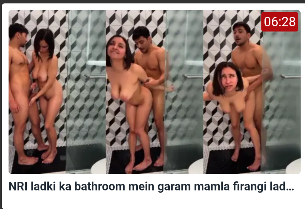 NRI ladki ka bathroom mein garam mamla firangi ladke ke saath